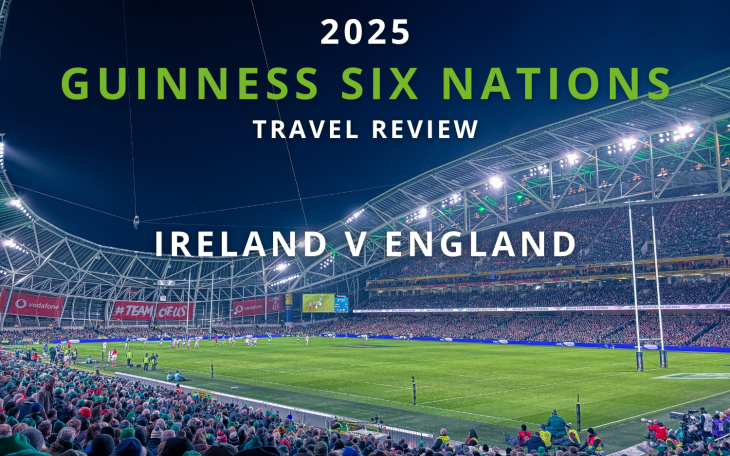 Six Nations Ireland v England Travel Review